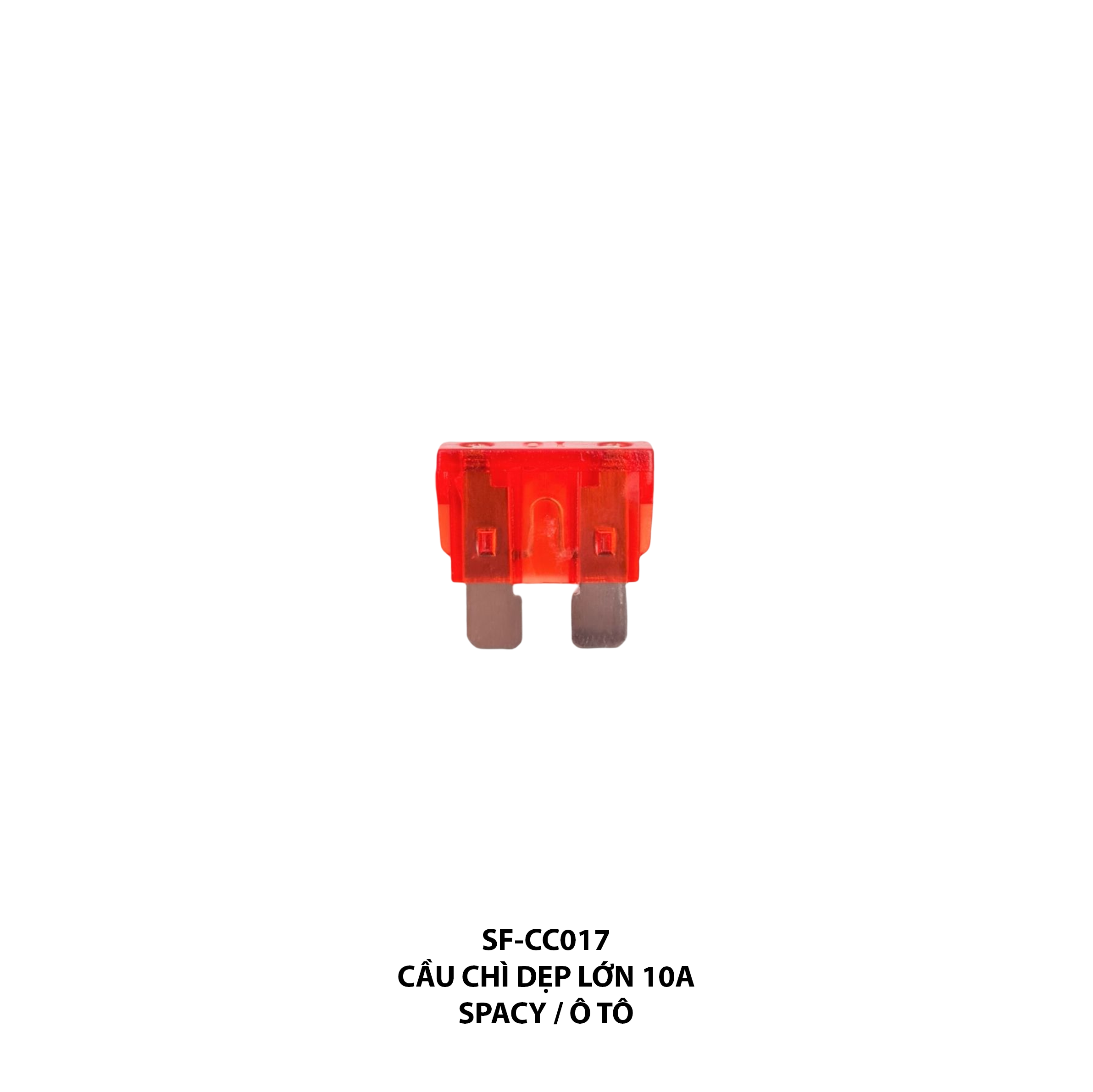 Cầu chì dẹp lớn 10A - Spacy/ ô tô - SF-CC017