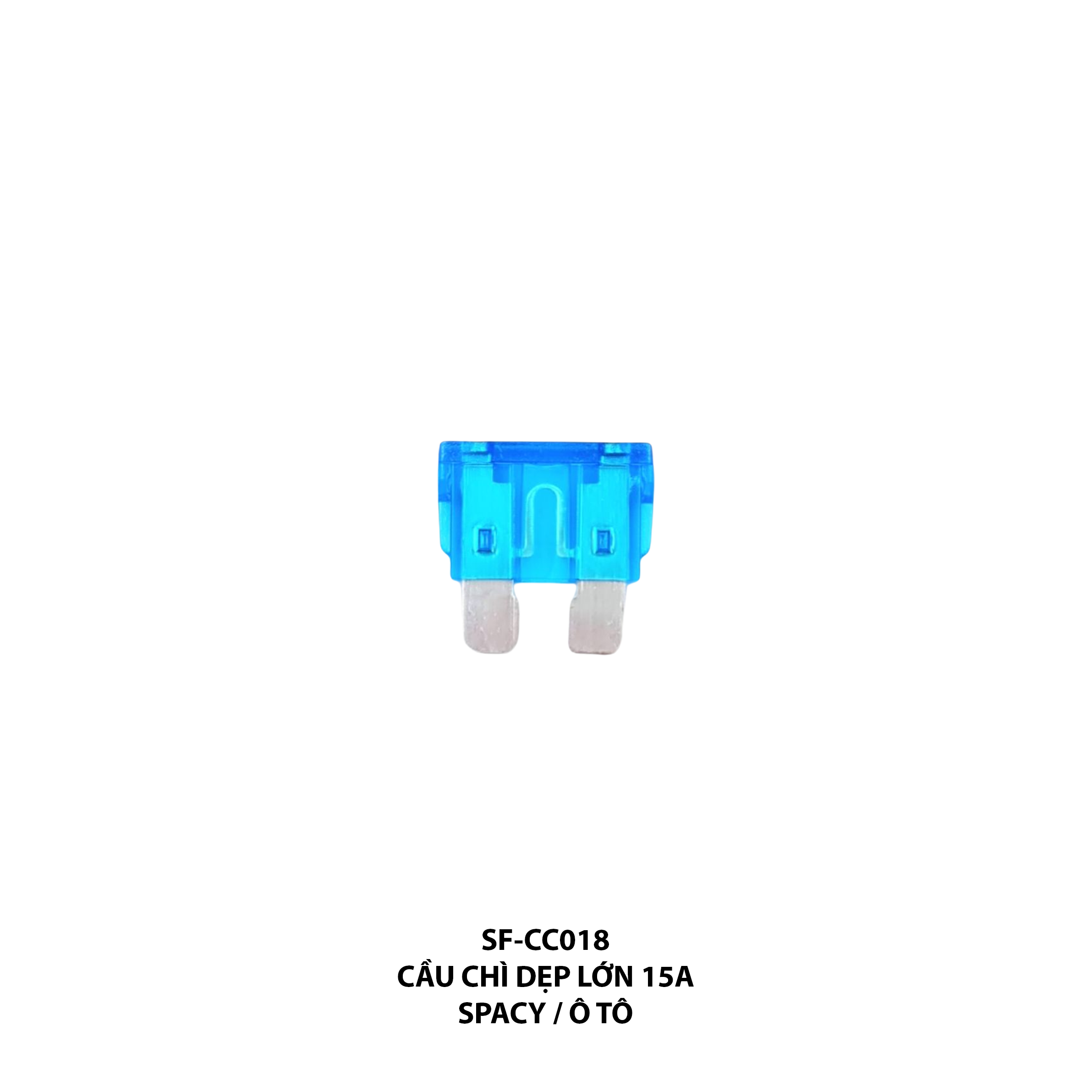 Cầu chì dẹp lớn 15A - Spacy/ ô tô - SF-CC018